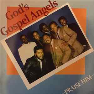 God's Gospel Angels - Praise Him Album