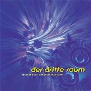 Der Dritte Raum - Mental Modulator Album