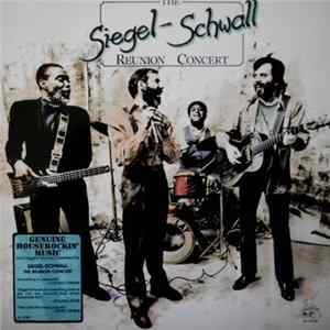 Siegel-Schwall - The Reunion Concert Album