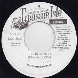 John & Joya / The Parragons - I'll Be Lonely / You Mean The World To Me Album