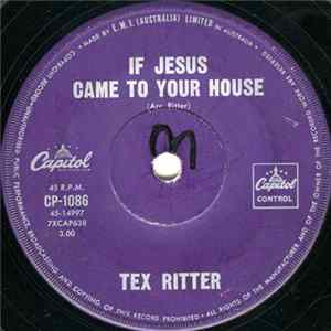 Tex Ritter - If Jesus Came To Your House Album