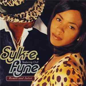 Sylk E. Fyne Featuring Chill - Romeo And Juliet Album