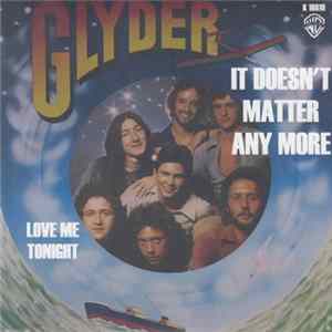 Glyder - It Doesn't Matter Any More Album