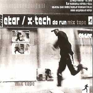Ekar / X-Tech - Da Run Mix Tape Album