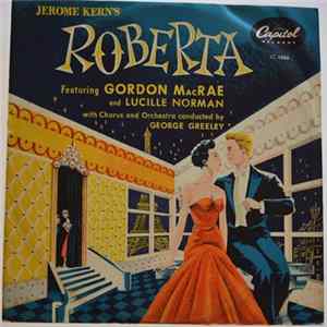 Gordon MacRae And Lucille Norman - Jerome Kern's Roberta Album