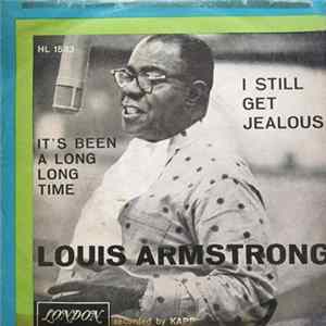 Louis Armstrong - I Still Get Jealous / It's Been A Long Time Album