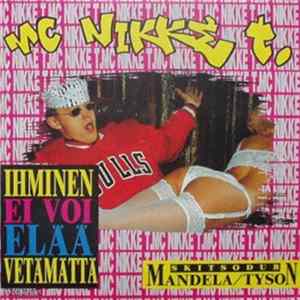 MC Nikke T. - Ihminen Ei Voi Elää Vetämättä Album