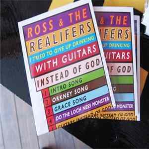 Ross & The Realifers - I Tried To Give Up Drinking With Guitars Instead Of God Album