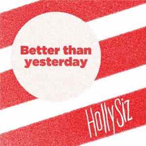 Hollysiz - Better Than Yesterday Album