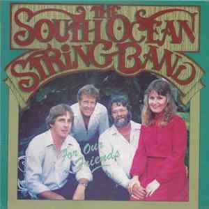 South Ocean String Band - For Our Friends Album