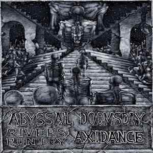 Abyssal / Doomsday / Rivers Run Dry / Axidance - Abyssal / Doomsday / Rivers Run Dry / Axidance Album