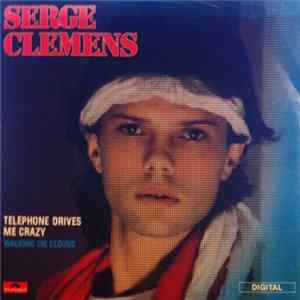 Serge Clemens - Telephone Drives Me Crazy / Walking On Clouds Album