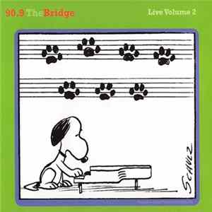 Various - 90.9 The Bridge - Live Volume 2 Album