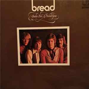 Bread - Baby I'm-A Want You Album