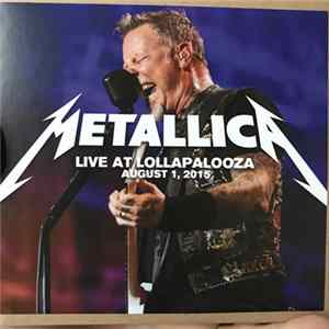 Metallica - Live At Lollapalooza August 1, 2015 Album