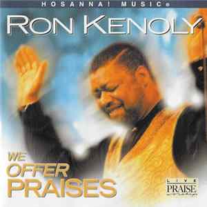 Ron Kenoly - We Offer Praises Album