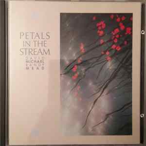 David Michael | Randy Mead - Petals In The Stream Album