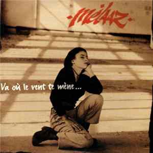 Melaaz - Va Où Le Vent Te Mène... Album