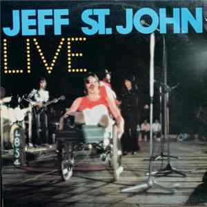 Jeff St. John - Jeff St. John Live Album