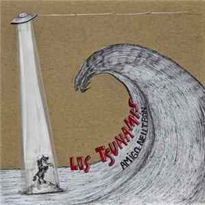 Los Tsunamis - Amigo Neutrón Album