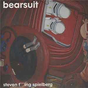 Bearsuit - Steven F***ing Spielberg Album