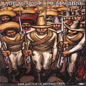 Rage Against The Machine - The Battle Of Mexico City Album