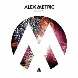 Alex Metric - Hope E.P. Album