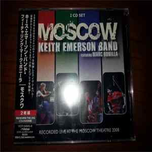 Keith Emerson Band Featuring Marc Bonilla - Moscow Album