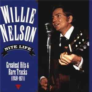 Willie Nelson - Nite Life: Greatest Hits And Rare Tracks (1959-1971) Album