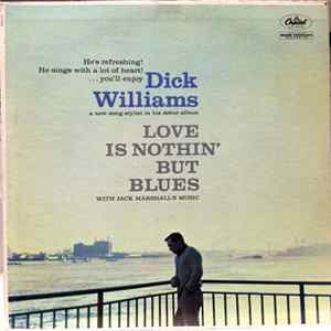 Dick Williams With Jack Marshall's Music - Love Is Nothin' But Blues Album