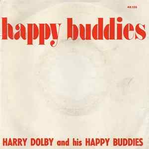 Harry Dolby And His Happy Buddies / Dixie Dandies Seven - Happy Buddies / Il Faut Vivre Dangereusement Album