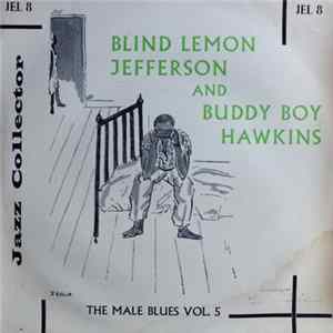 Blind Lemon Jefferson And Buddy Boy Hawkins - The Male Blues Vol. 5 Album