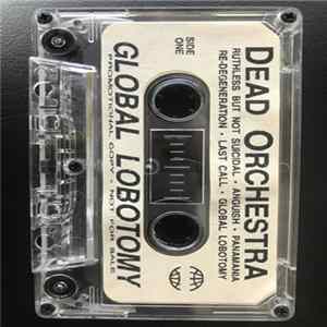 Dead Orchestra - Global Lobotomy Album