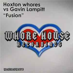 Hoxton Whores Vs Gavin Lampitt - Fusion Album