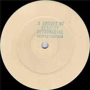 Detromental - X Amount Of Respect Album