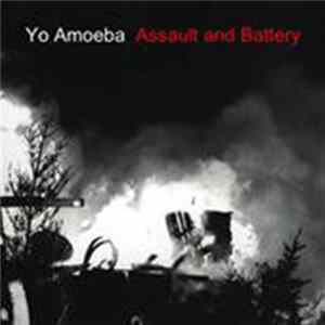 Yo Amoeba - Assault And Battery Album