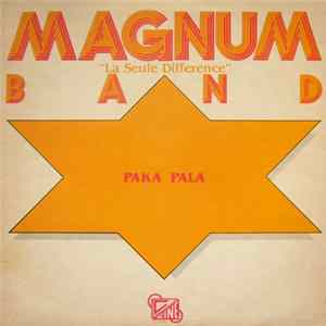 Magnum Band "La Seule Difference" - Paka Pala Album