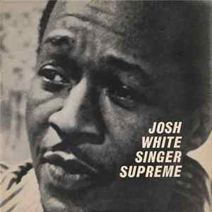 Josh White - Singer Supreme Album