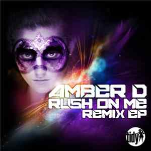 Amber D - Rush On Me Remix EP Album