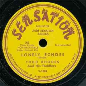 Todd Rhodes And His Toddlers - Lonely Echoes Album