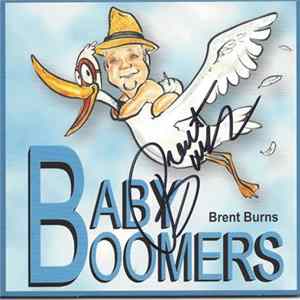 Brent Burns - Baby Boomers Album