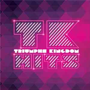 Triumphs Kingdom - TK Hits Album