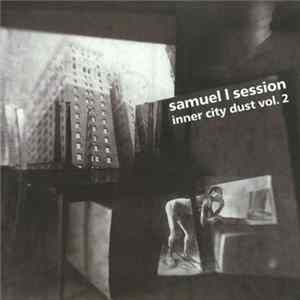 Samuel L Session - Inner City Dust Vol.2 Album
