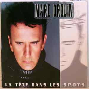 Marc Drouin - La Tête Dans Les Spots Album