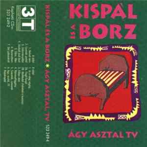 Kispál És A Borz - Ágy Asztal TV Album