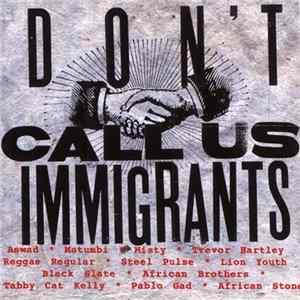 Various - Don't Call Us Immigrants Album
