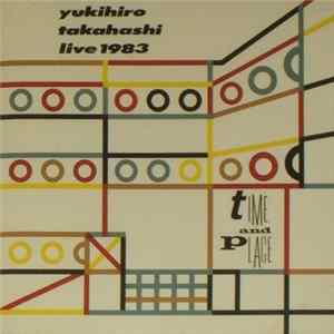 Yukihiro Takahashi - Time And Place Album