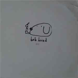 bob hund - Bob Hund Album