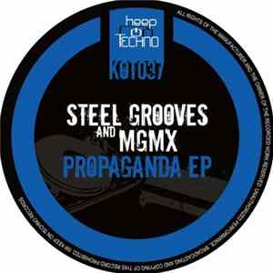 Steel Grooves And MGMX - Propaganda EP Album