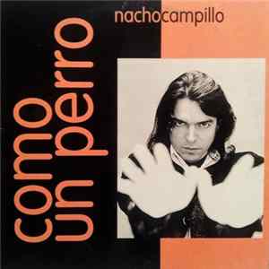 Nacho Campillo - Como Un Perro Album